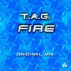 TAG - Fire (original mix) - buy and download mp3 at iTunes, Beatport, Sony Connect, Ministry of Sound, Walmart, Juno, Magnetic Grooves, Resonant Vibes, Play it Tonight, Release Records, eMusic, DJ Download, and many more...