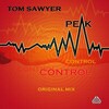 Tom Sawyer - Peak Control (original mix) - buy and download mp3 at iTunes, Beatport, Sony Connect, Ministry of Sound, Walmart, Juno, Magnetic Grooves, Resonant Vibes, Play it Tonight, Release Records, eMusic, DJ Download, and many more...